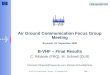B-VHF Final Project Results – Brussels – 19. September 2006 Page: 1 Air Ground Communication Focus Group Meeting Brussels, 19. September 2006 B-VHF – Final