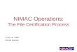 NIMAC Operations: The File Certification Process June 24, 2008 Nicole Gaines