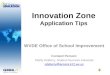 Innovation Zone Application Tips WVDE Office of School Improvement Contact Person: Shelly DeBerry, Student Success Advocate sdeberry@access.k12.wv.us
