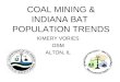 COAL MINING & INDIANA BAT POPULATION TRENDS KIMERY VORIES OSM ALTON, IL