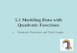 5.1 Modeling Data with Quadratic Functions 1.Quadratic Functions and Their Graphs