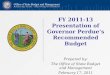 FY 2011-13 Presentation of Governor Perdues Recommended Budget Prepared by: The Office of State Budget and Management February 17, 2011