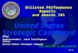 United States Strategic Command United States Strategic Command Enlisted Performance Reports and Awards 101 SMSgt Superintendent, Joint Intelligence Center