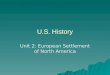 U.S. History Unit 2: European Settlement of North America