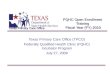 Texas Primary Care Office FQHC Open Enrollment Training Fiscal Year (FY) 2010 Texas Primary Care Office (TPCO) Federally Qualified Health Clinic (FQHC)