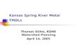 Kansas Spring River Metal TMDLs Thomas Stiles, KDHE Watershed Planning April 14, 2005