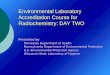 Environmental Laboratory Accreditation Course for Radiochemistry: DAY TWO Presented by Minnesota Department of Health Pennsylvania Department of Environmental