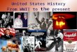 United States History From WWII to the present. THE POST-WAR WORLD Foreign Policy