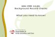 1 606 CMR 14.00: Background Record Checks What you need to know!