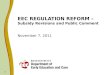 1 EEC REGULATION REFORM – Subsidy Revisions and Public Comment November 7, 2011