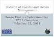 Division of Coastal and Ocean Management House Finance Subcommittee FY12 Overview February 22, 2011