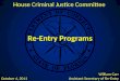 Re-Entry Programs House Criminal Justice Committee William Carr Assistant Secretary of Re-Entry October 4, 2011