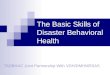 The Basic Skills of Disaster Behavioral Health TADBHAC Joint Partnership With VDH/DMHMRSAS