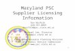 1 Maryland PSC Supplier Licensing Information Dan Norfolk 410-767-8045 dnorfolk@psc.state.md.us Michael Lee, Director mlee@psc.state.md.us Integrated Resource