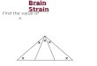 Brain Strain Find the value of x. x x x xx Special Segments in Triangles