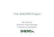 The SHERPA Project Bill Hubbard SHERPA Project Manager University of Nottingham