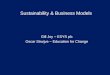 Sustainability & Business Models Gill Joy – ESYS plc Oscar Struijve – Education for Change