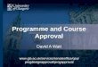 Programme and Course Approval David A Watt  progdesignapproval/progapproval