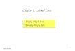 1 Chapter 2. Linked Lists - Singly linked lists - Doubly linked lists aka lecture 3