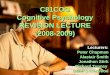 C81COG Cognitive Psychology REVISION LECTURE (2008-2009) Lecturers: Peter Chapman Peter Chapman Alastair Smith Alastair Smith Jonathan Stirk Richard Tunney
