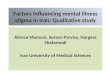 Factors influencing mental illness stigma in Iran: Qualitative study Alireza Momeni, Soroor Parvizy, Nargess Shafaroodi Iran University of Medical Sciences