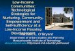 Low-Income Communities: Technological Strategies for Nurturing, Community, Empowerment and Self- Sufficiency at a Low- Income Housing Development Richard