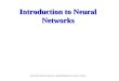 Introduction to Neural Networks Neural Nets slides mostly from: Andy Philippides,University of Sussex