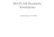 MATLAB Stochastic Simulations Wednesday, 9/13/2002