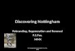 Discovering Nottingham Rebranding, Regeneration and Renewal P.S.Fox. MMX The Geographical Association P. S. Fox. MMX