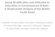 Social Stratification and Attitudes to Education in Contemporary Britain: A Multivariate Analysis of the British Youth Panel Professor Vernon Gayle, University