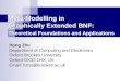 Meta-Modelling in Graphically Extended BNF: Theoretical Foundations and Applications Hong Zhu Department of Computing and Electronics Oxford Brookes University