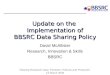 Update on the Implementation of BBSRC Data Sharing Policy David McAllister Research, Innovation & Skills BBSRC Sharing Research Data: Pioneers, Policies