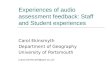 Experiences of audio assessment feedback: Staff and Student experiences Carol Ekinsmyth Department of Geography University of Portsmouth (carol.ekinsmyth@port.ac.uk)