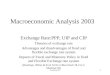 Lecture 181 Macroeconomic Analysis 2003 Exchange Rate:PPP, UIP and CIP Theories of exchange rate Advantages and disadvantages of fixed and flexible exchange