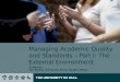 Managing Academic Quality and Standards – Part I: The External Environment 23 Nov 07 Tim Burton, University Senior Quality Officer