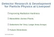 2001 December Review Detector Research & Development for Particle Physics at Liverpool Improving Radiation Hardness Monolithic Active Pixels Detectors
