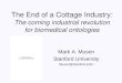 The End of a Cottage Industry: The coming industrial revolution for biomedical ontologies Mark A. Musen Stanford University Musen@Stanford.EDU