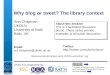A centre of expertise in digital information management Why blog or tweet? The library context Ann Chapman UKOLN University of Bath Bath,