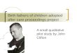 Birth fathers of children adopted after care proceedings project A small qualitative pilot study by John Clifton