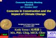 1 Concrete in Construction and the Impact of Climate Change Keith Tovey ( ) MA, PhD, CEng, MICE, CEnv Energy Science Director HSBC Director of Low Carbon