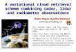 A variational cloud retrieval scheme combining radar, lidar and radiometer observations Robin Hogan & Julien Delanoe University of Reading, UK. The CloudSat