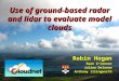 Robin Hogan Ewan OConnor Julien Delanoe Anthony Illingworth Use of ground-based radar and lidar to evaluate model clouds