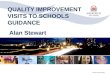 Aberdeen City Council 2008 QUALITY IMPROVEMENT VISITS TO SCHOOLS GUIDANCE Alan Stewart
