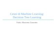 Cenni di Machine Learning: Decision Tree Learning Fabio Massimo Zanzotto