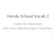 Handy School Vocab 2 Inside the Classroom with Miss Digitally Angry Clock-Face