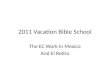 2011 Vacation Bible School The EC Work In Mexico And El Retiro