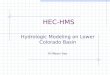 HEC-HMS Hydrologic Modeling on Lower Colorado Basin Ki-Weon Seo