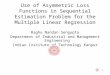 1 Use of Asymmetric Loss Functions in Sequential Estimation Problem for the Multiple Linear Regression Raghu Nandan Sengupta Department of Industrial and