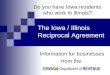 Do you have Iowa residents who work in Illinois? Information for businesses from the The Iowa / Illinois Reciprocal Agreement