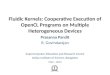 Fluidic Kernels: Cooperative Execution of OpenCL Programs on Multiple Heterogeneous Devices Prasanna Pandit R. Govindarajan Supercomputer Education and